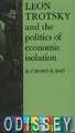 Leon Trotsky and the Politics of Economic Isolation / ��� ������� � �������� ������������� ��������